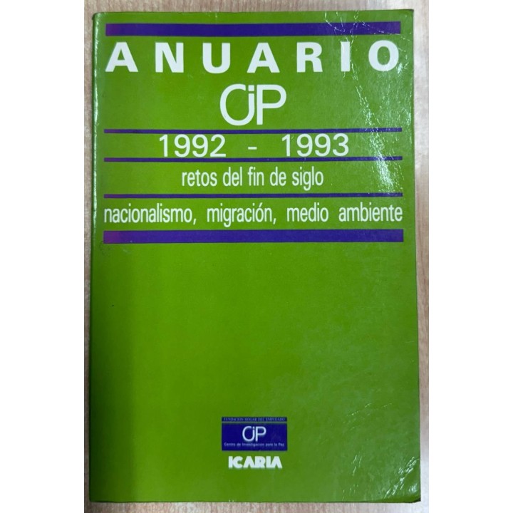 Anuario CIP 1992-1993. Retos del fin de siglo, nacionalismo, migración y medio ambiente.